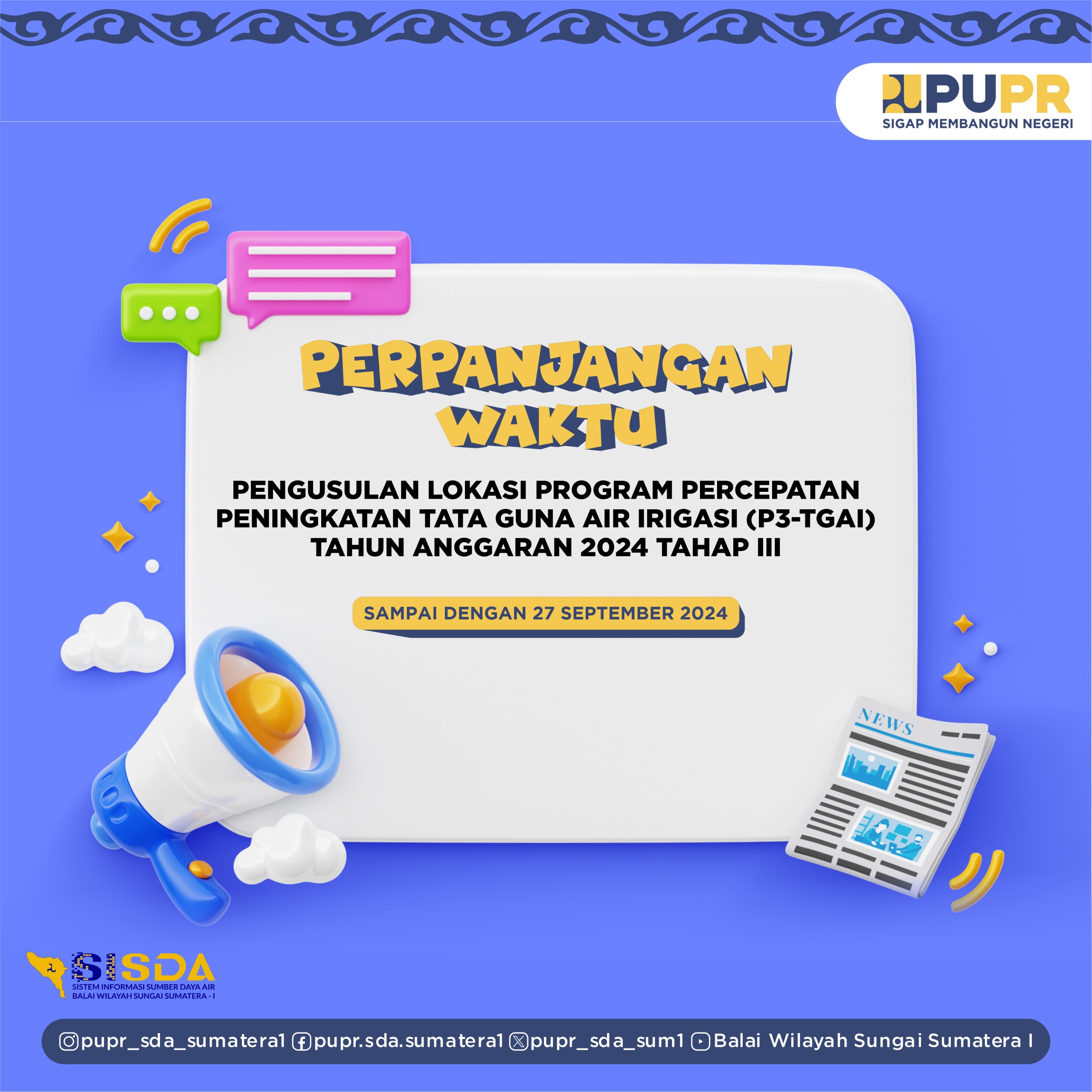 Perpanjangan Usulan Lokasi Program Percepatan Peningkatan Tata Guna Air Irigasi (P3-TGAI) 