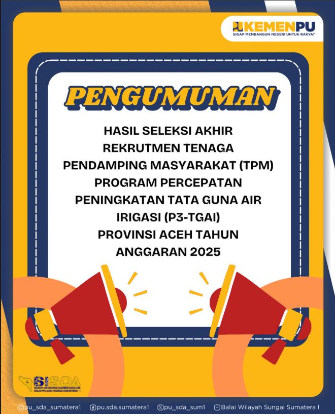 Pengumuman Akhir Rekrutmen TPM P3TGAI T.A. 2025 BWS Sumatera I